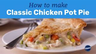 How to Make Classic Chicken Pot Pie  Pillsbury Basics [upl. by Baillie]