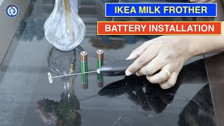 IKEA Milk Frother Battery Installation Procedure [upl. by Ennazor790]