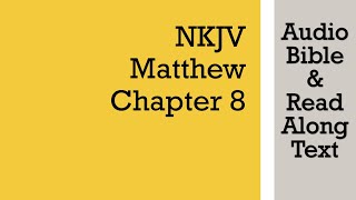 Matthew 8  NKJV Audio Bible amp Text [upl. by Bing326]