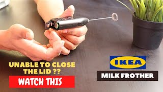 IKEA Milk Frother Battery Installation and Trick To Close the Lid [upl. by Halac813]