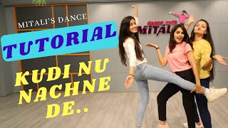 KUDI NU NACHNE DE DANCE TUTORIALANGREZI MEDIUMMITALIS DANCEEASY CHOREOGRAPHYSTEP BY STEP DANCE [upl. by Nonohcle]