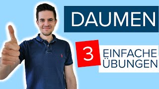 Sofort Hilfe für den Daumen  3 einfache und schnelle Übungen [upl. by Arleyne]