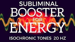 SUBLIMINAL ENERGY BOOSTER  Feel Wide Awake Energetic amp Alert With Isochronic Tones  Beta Waves [upl. by Anirahtak]