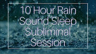 Wake Up Full of Energy  10 Hour Rain Sound  Sleep Subliminal  By Minds in Unison [upl. by Eigla]