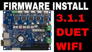 DUET WIFI  311 FIRMWARE INSTALLATION  The Best 3d Printer Controller [upl. by Lentha]