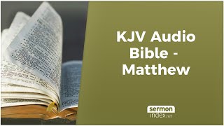 KJV Audio Bible  Matthew [upl. by Ennove]