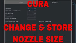 CURA SLICER  HOW TO CHANGE NOZZLE SIZE and STORE IT [upl. by Jerrylee]