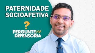 Paternidade socioafetiva O que é Como fazer o reconhecimento [upl. by Sevart]